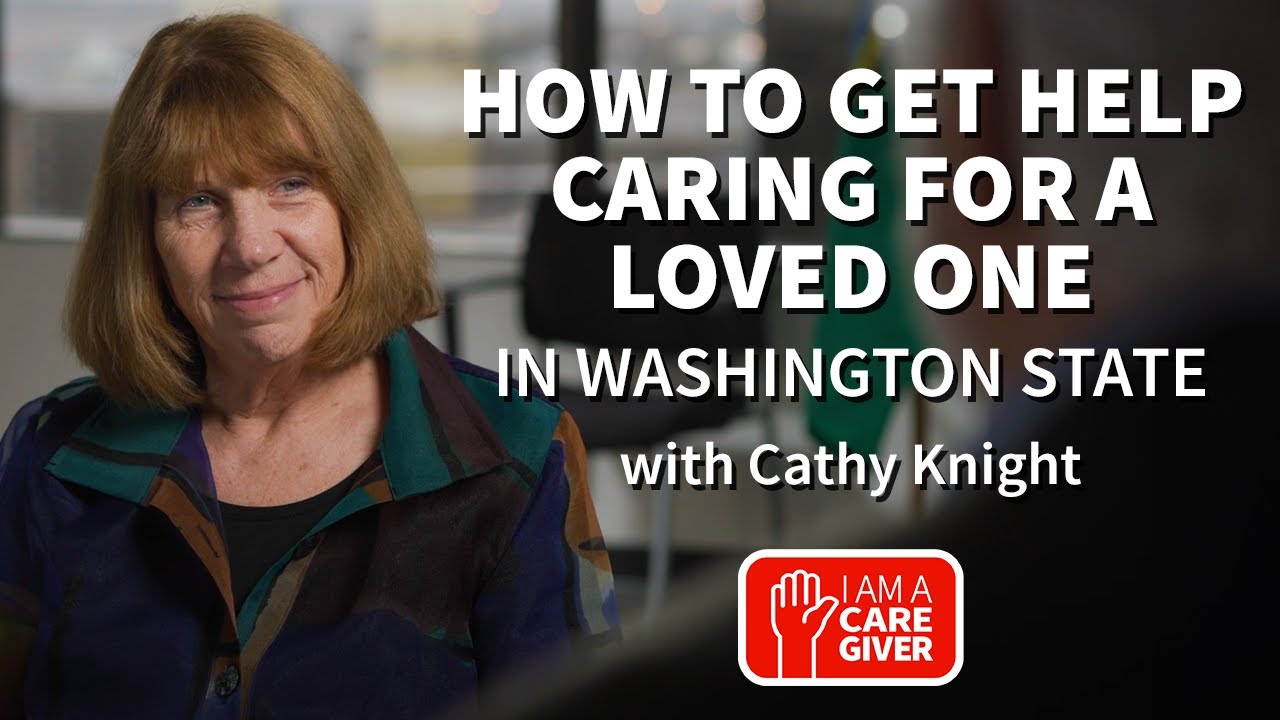 Caring For Caregivers Ep 12 - Where to Find Help and Support in Washington State.