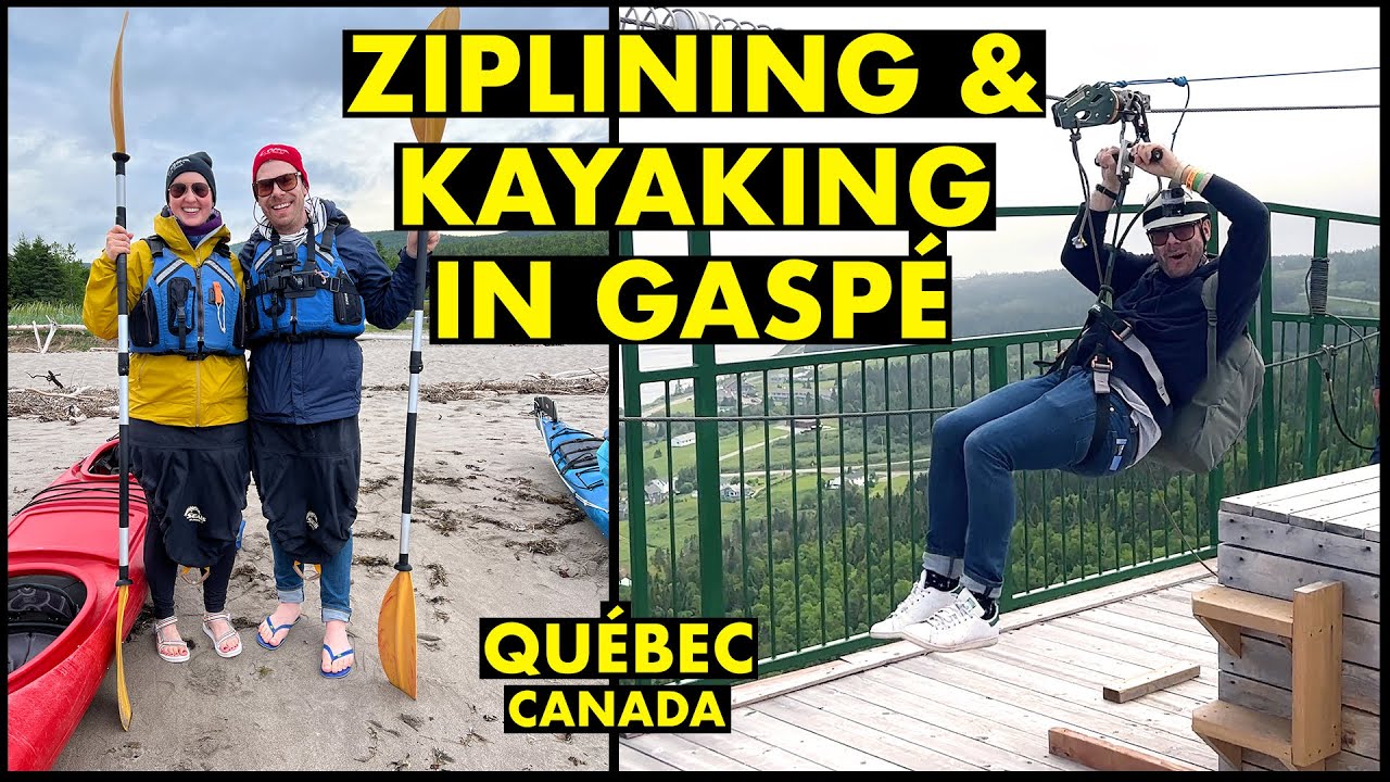 Ziplining & Sea Kayaking in Gaspésie | Québec, Canada