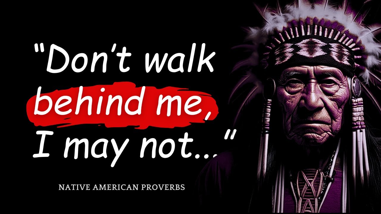Native American Proverbs That Could Change Your Life!