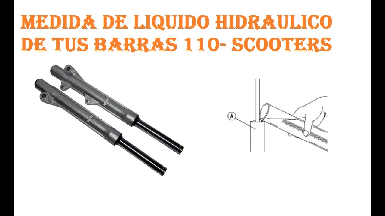 cuanto liquido hidraulico lleva la barra de tu 110 y scooters