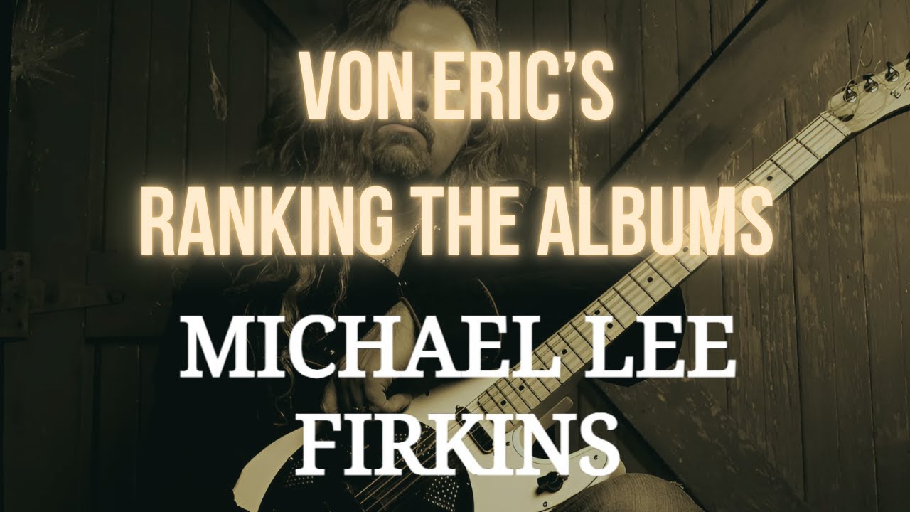RANKING THE ALBUMS: MICHAEL LEE FIRKINS