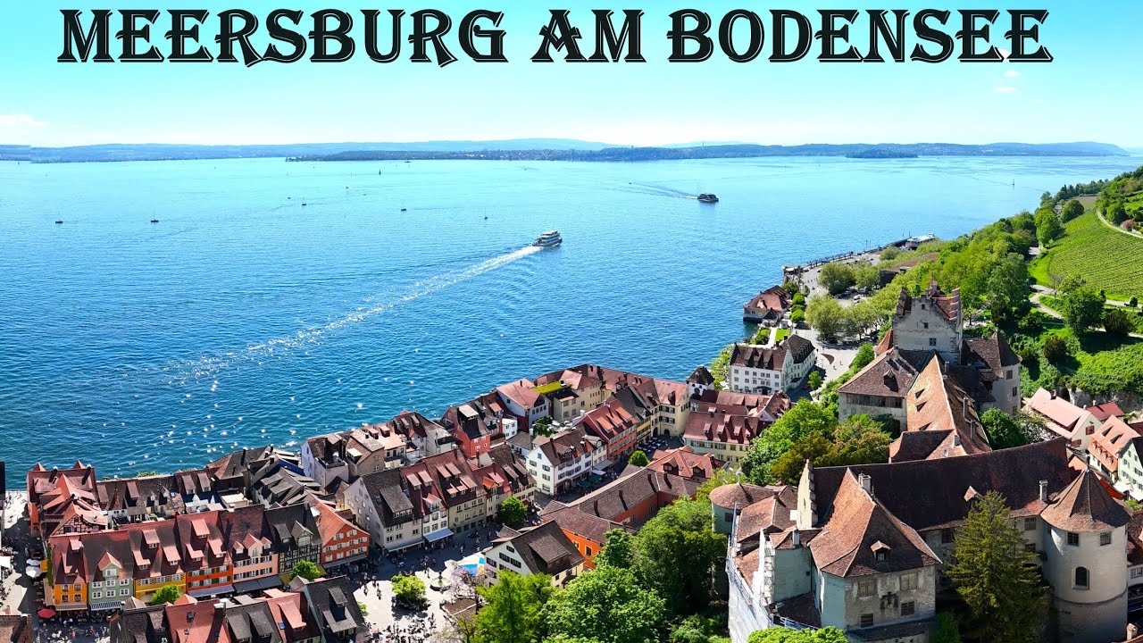 Meersburg, Germany, the pearl of Lake Constance - on foot and from the air