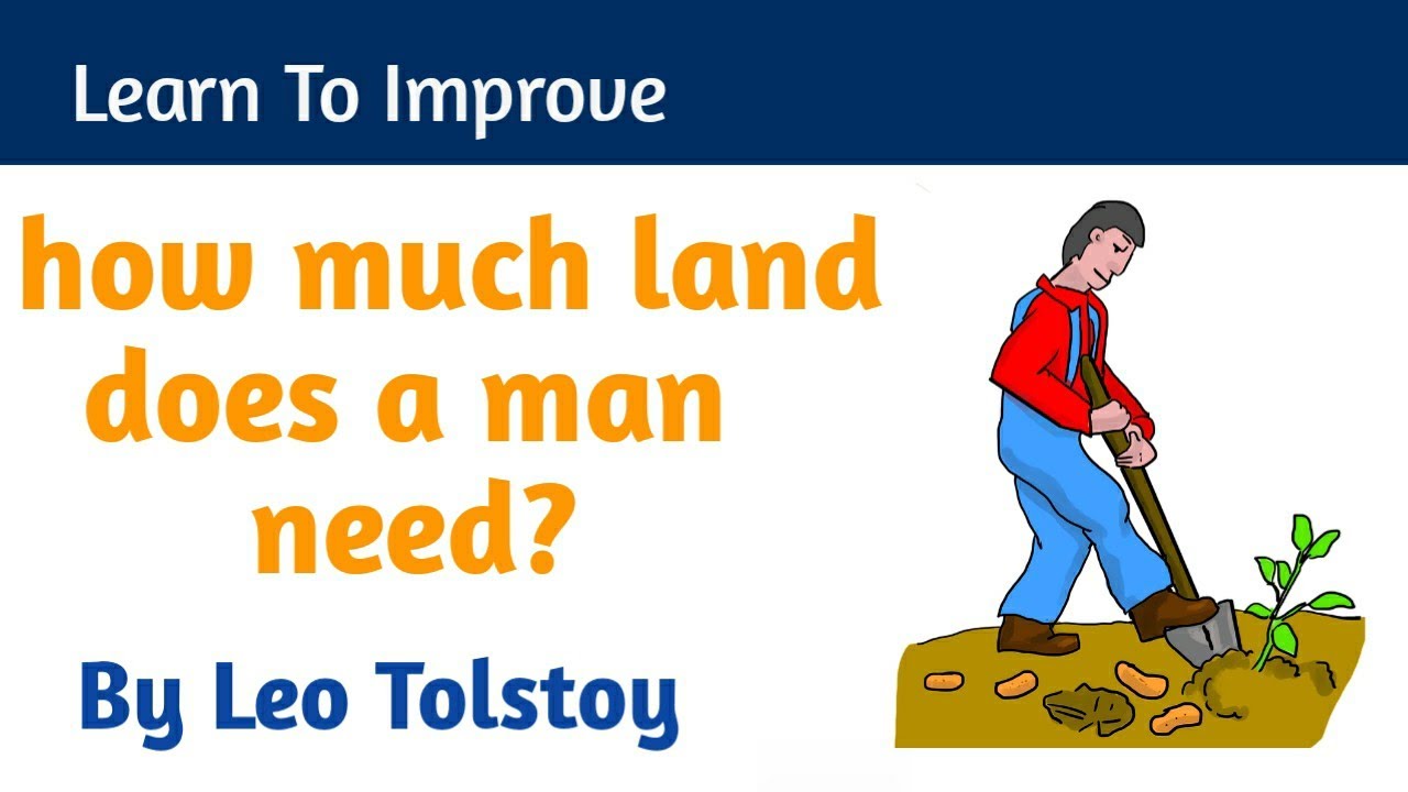 how much land does a man need by Leo Tolstoy Hindi summary
