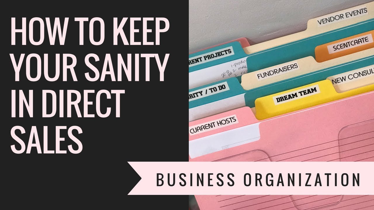 How to KEEP YOUR SANITY in Direct Sales: Business Organization