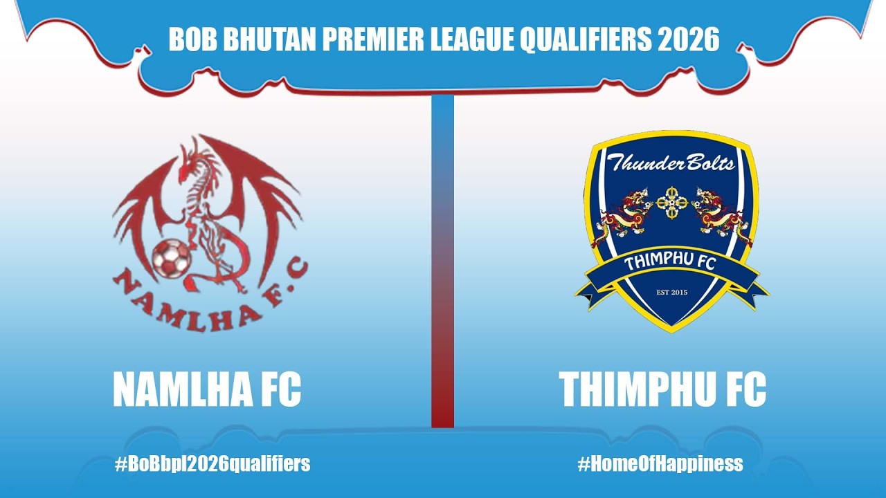NAMLHA FC vs THIMPHU FC
