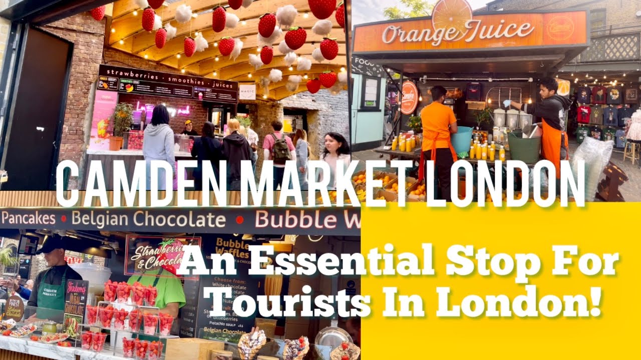 CAMDEN MARKET LONDON | DISCOVER THE ALLURE OF CAMDEN MARKET: A MUST-VISIT DESTINATION FOR TOURISTS