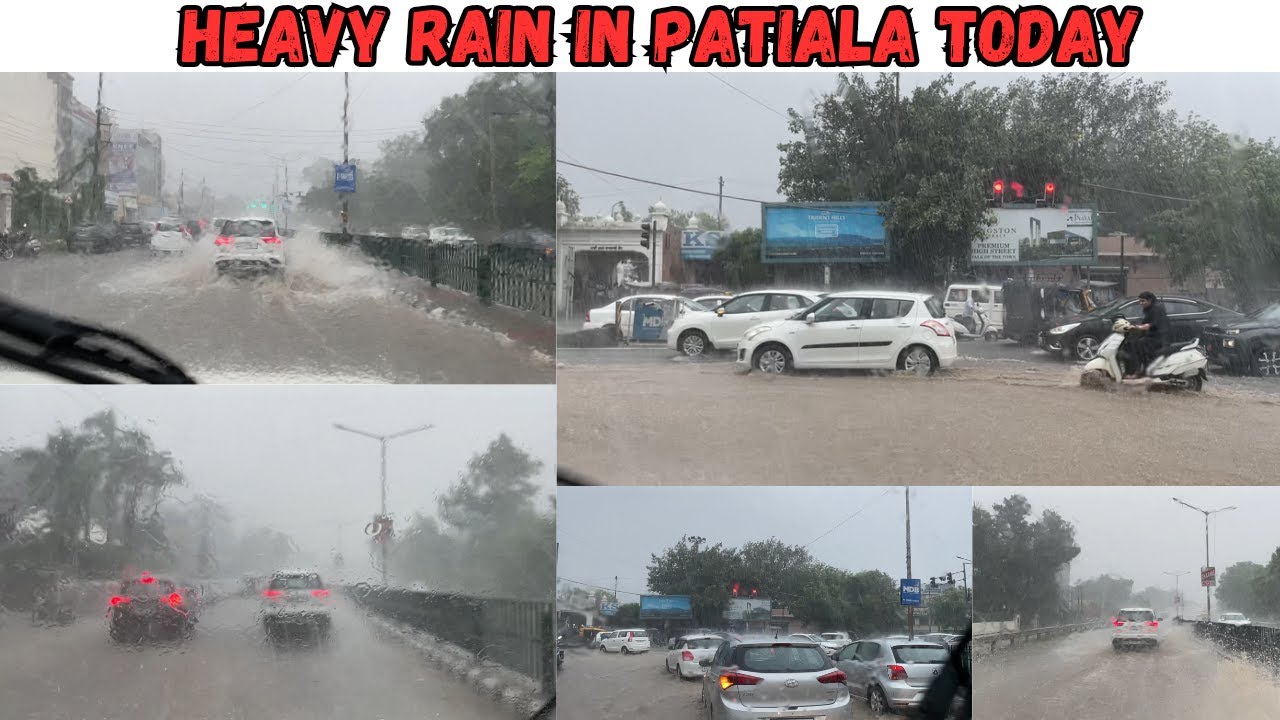 Heavy rain in Patiala today 28-7-25