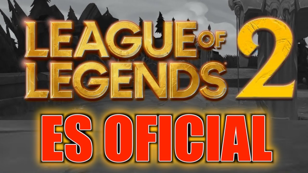 RIOT CONFIRMA LEAGUE OF LEGENDS 2