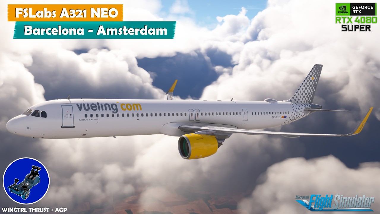 ✅ FSLABS A321 NEO ✈| Barcelona  - Amsterdam | MSFS 2024 | VATSIM | RTX 4080 SUPER 13700K| REAL PILOT