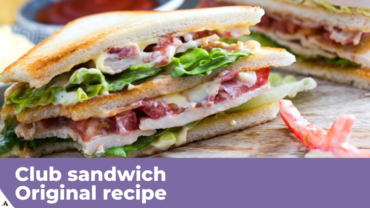 CLUB SANDWICH - Original recipe