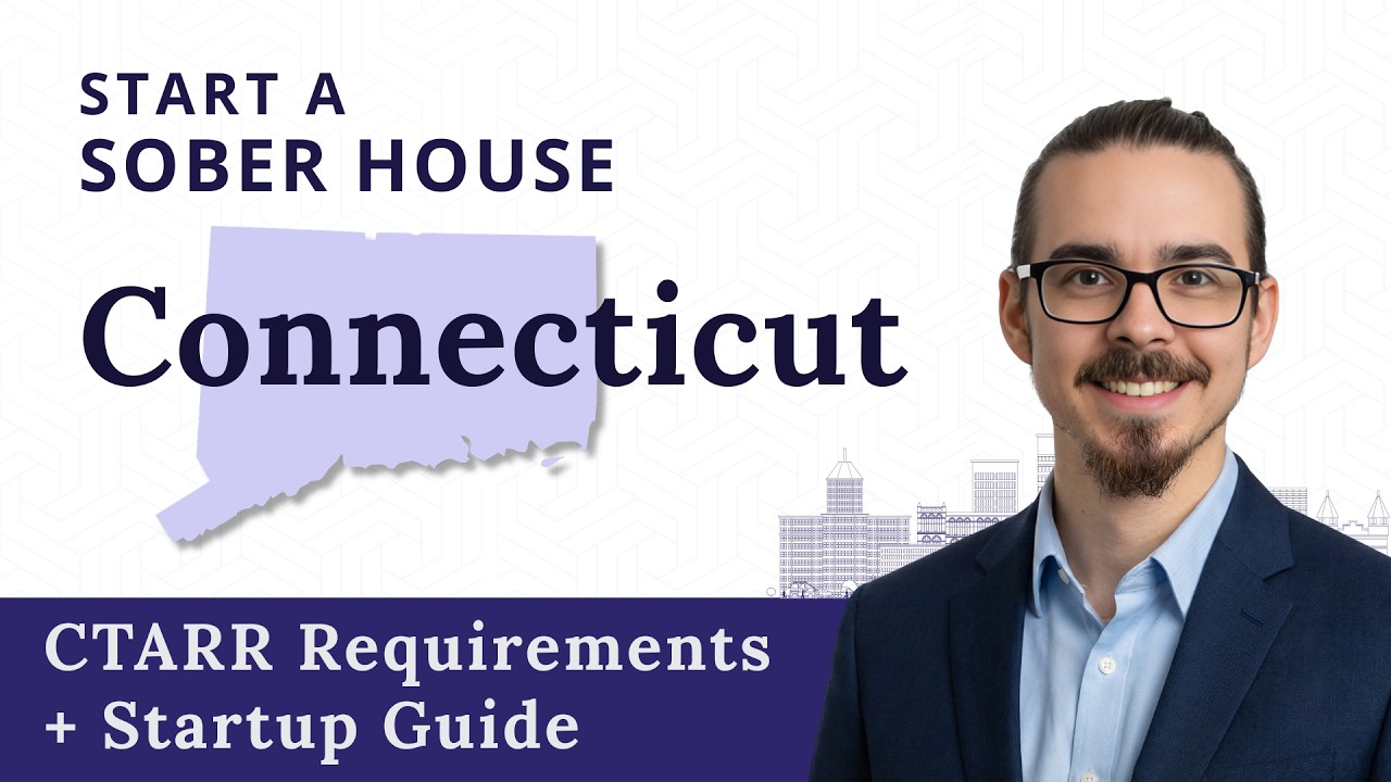 How to Start a Sober House in Connecticut (CTARR Requirements + Startup Guide)