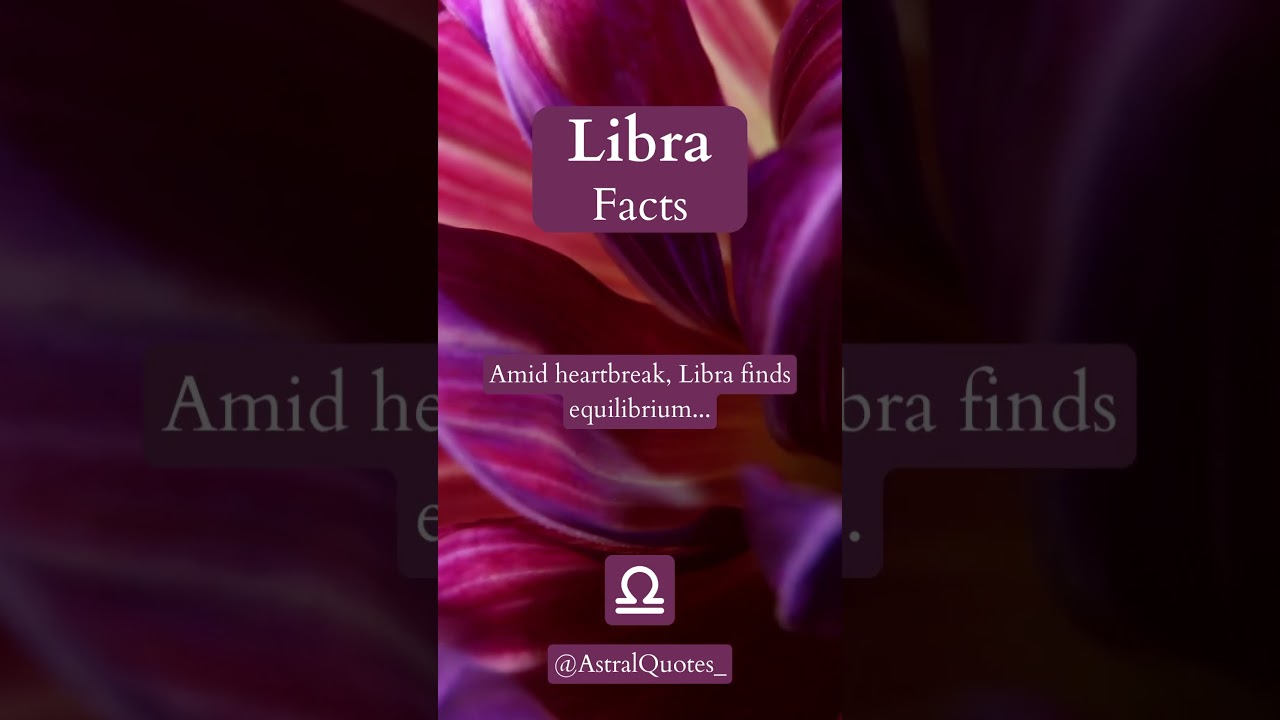 Libra Heartbreak Facts #shorts #heartbreak #subscribe