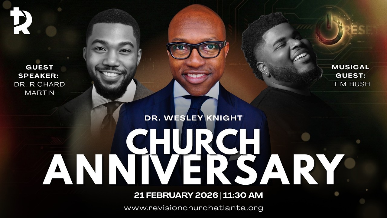 Revision Church Atlanta's 7th Anniversary | Dr. Richard Martin | 2-21-2026