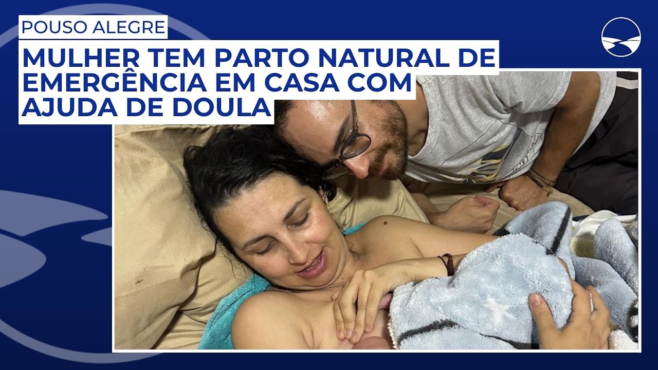 Mulher tem parto natural de emergência em casa com ajuda de doula, em Pouso Alegre