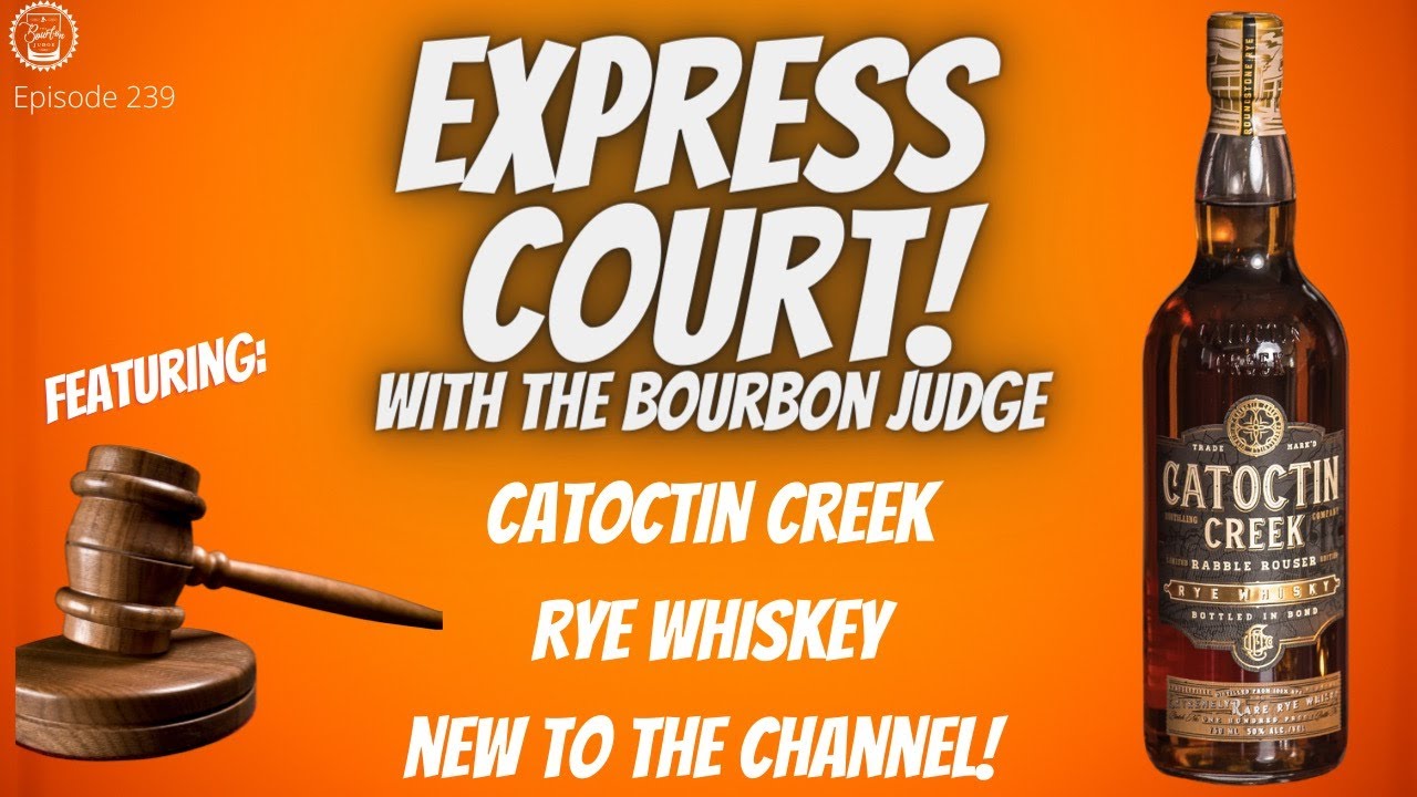 Episode 239: Express Court! Featuring - Catoctin Creek Distillery - 3 Bottle Review