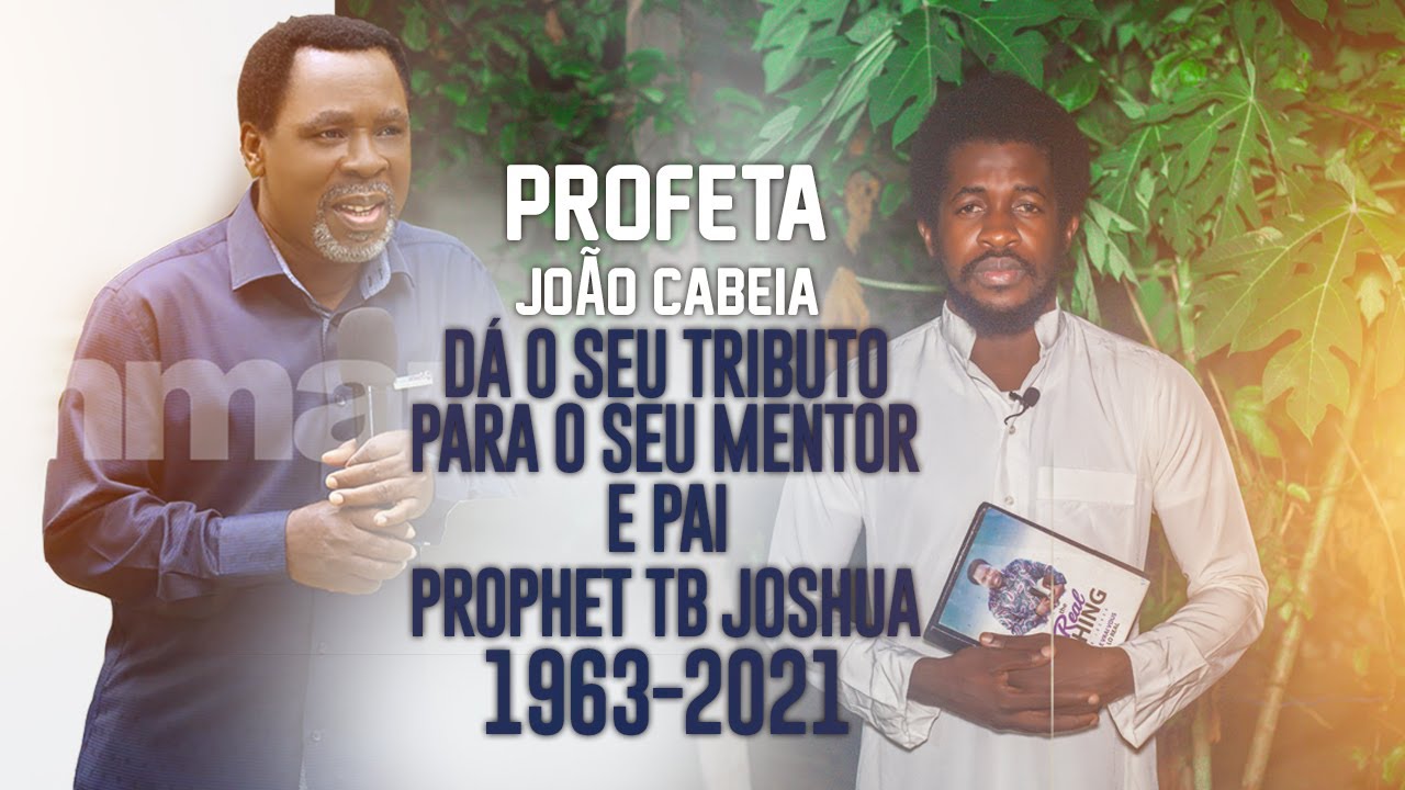 Profeta João Cabeia dá o seu Tributo para o seu Pai Espiritual Profeta TB Joshua | Profeta TB Joshua