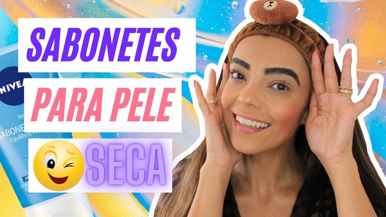 MEUS SABONETES FAVORITOS PARA PELE SECA