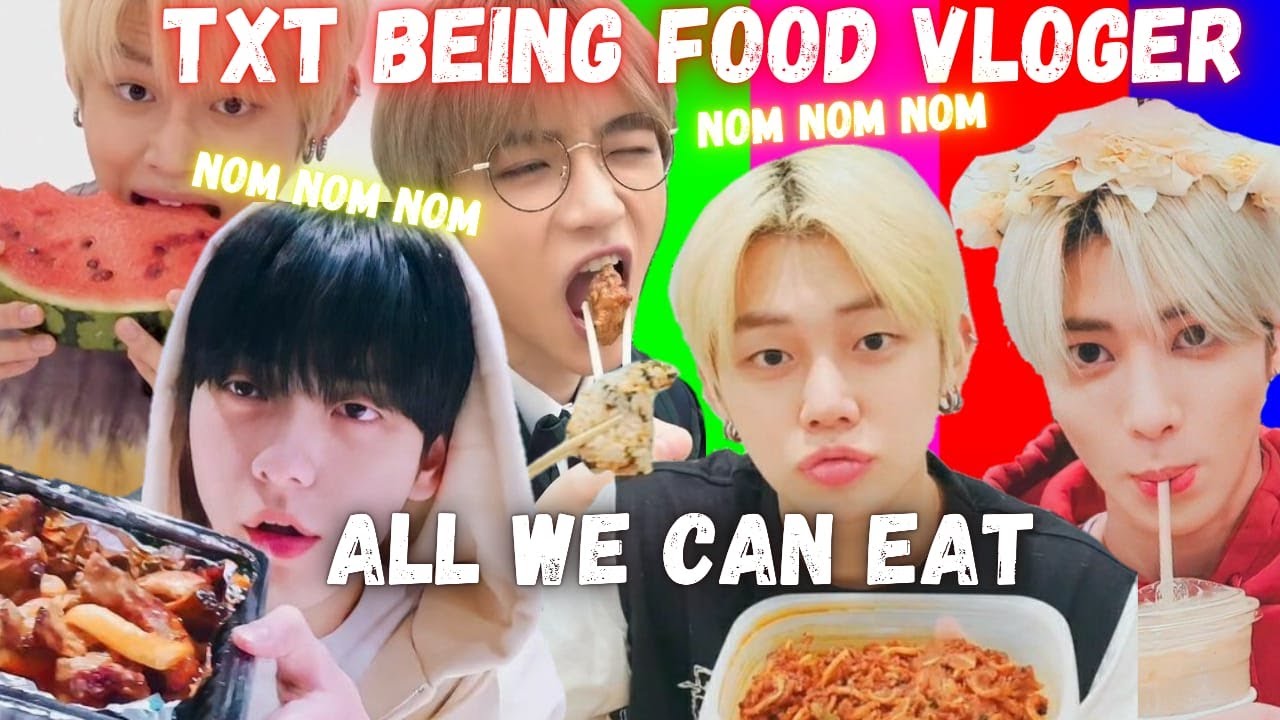 TXT MUKBANG, TXT LOVE FOOD AND EATING