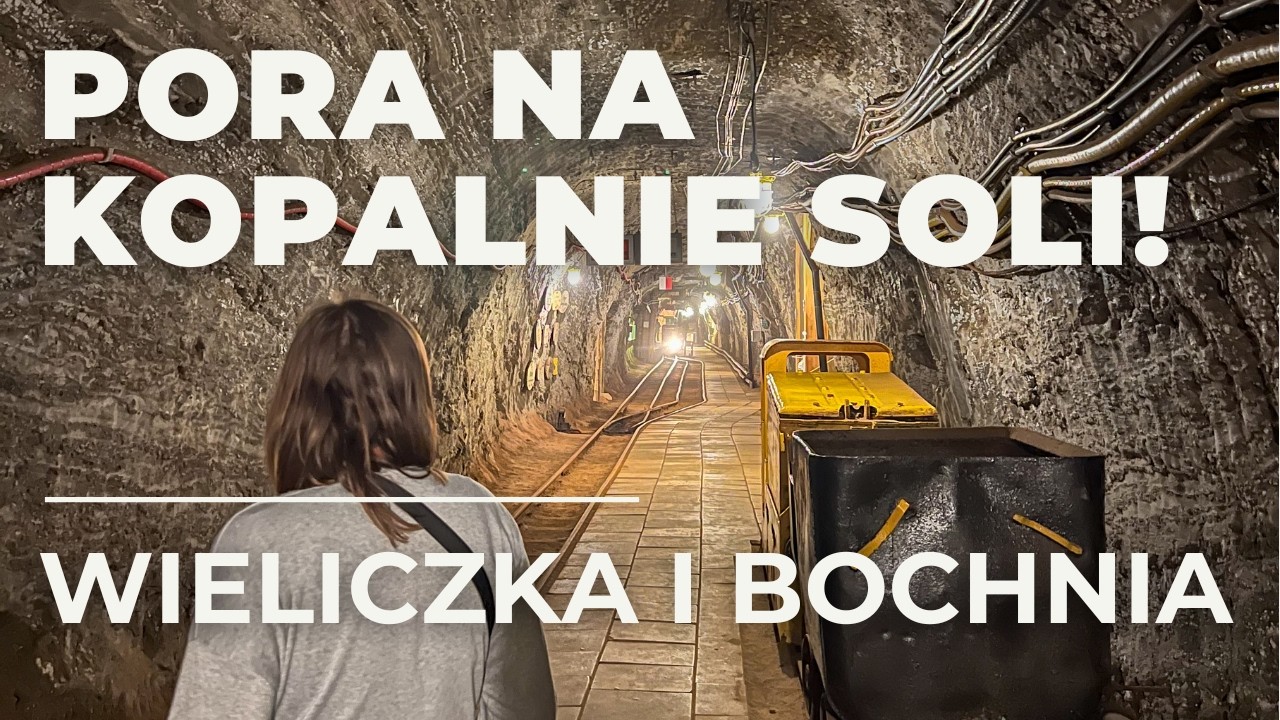 Kopalnie Soli w Wieliczce i Bochni: Ceny, atrakcje i różnice. Co musisz wiedzieć? Obiekty UNESCO