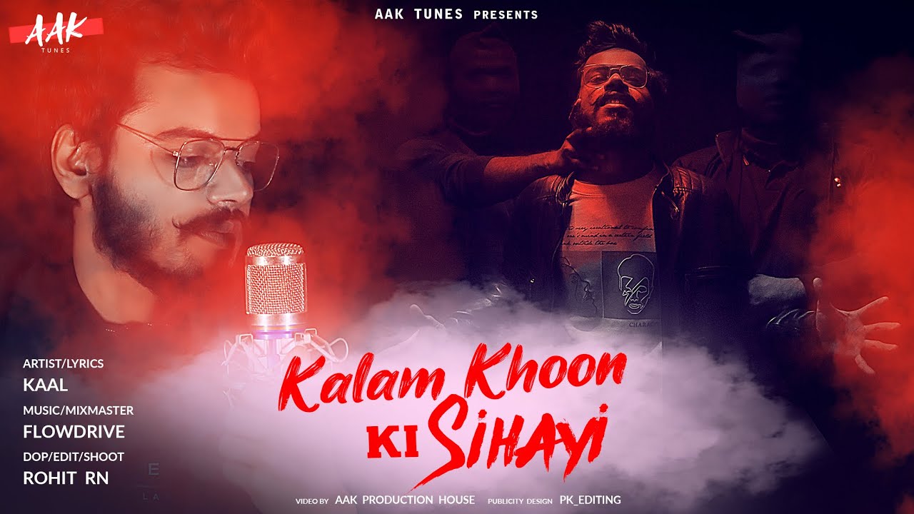 KALAM KHOON KI SIHAYI - KAALL | AAAK TUNES | FLOWDRIVE | NEW RAP SONG