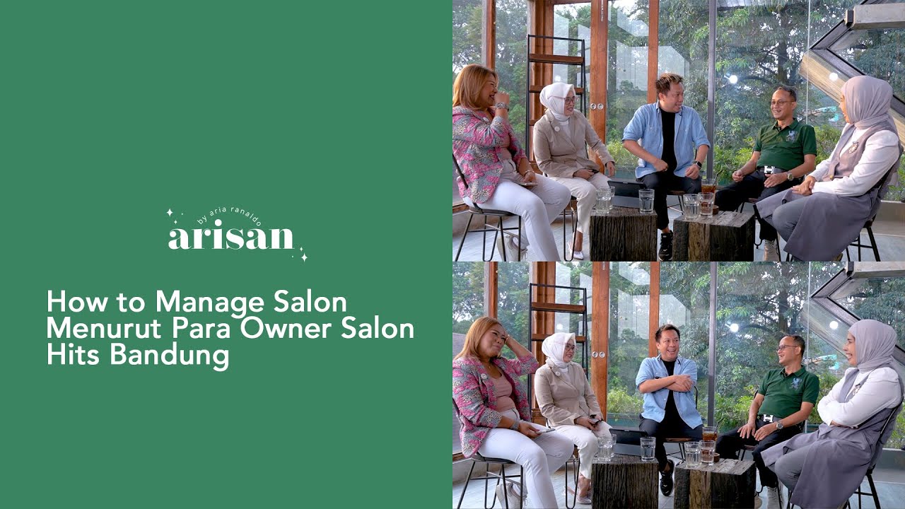 How to Manage Salon menurut Para Owner Salon Hits Bandung - ARISAN by Aria Ranaldo