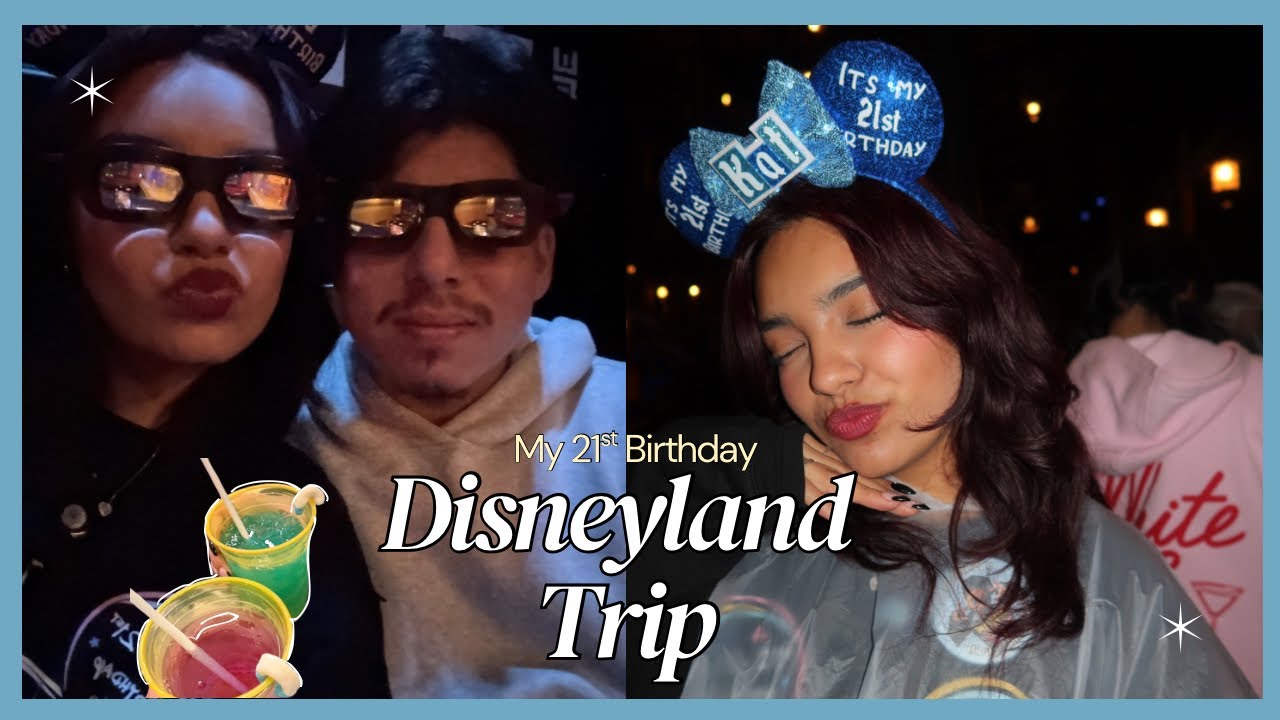 Disney trip + turning 21
