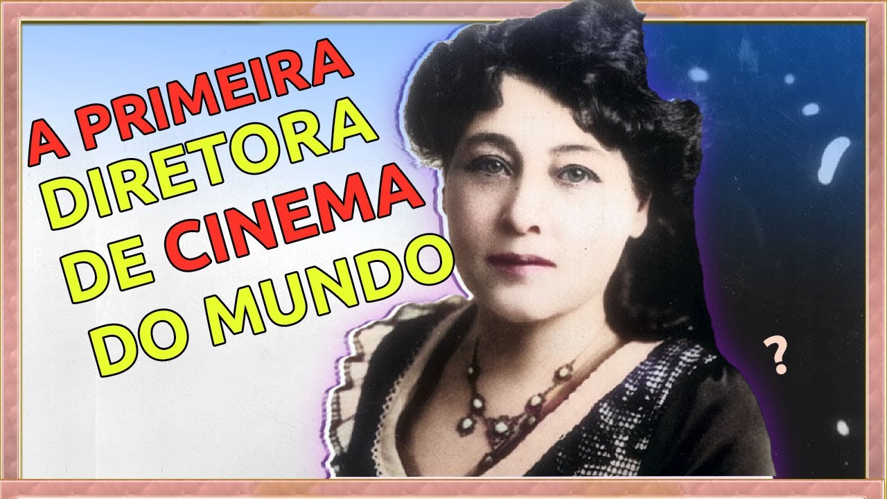 Mulheres Diretoras PIONEIRAS do Cinema Mundial | Canal Filiperama