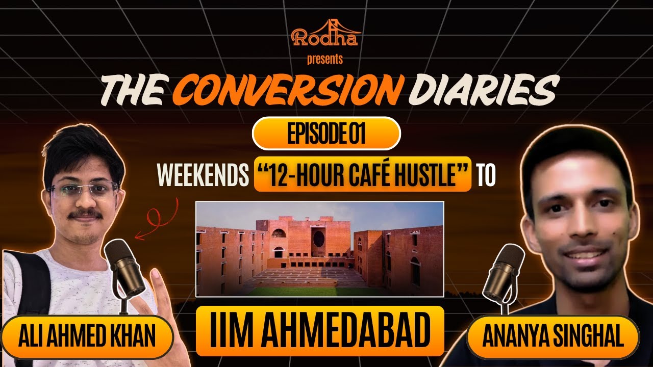 Turning Cafés into Study Hubs to IIM Ahmedabad | The Conversion Diaries Ep. 1 ft. Ali Ahmad Khan