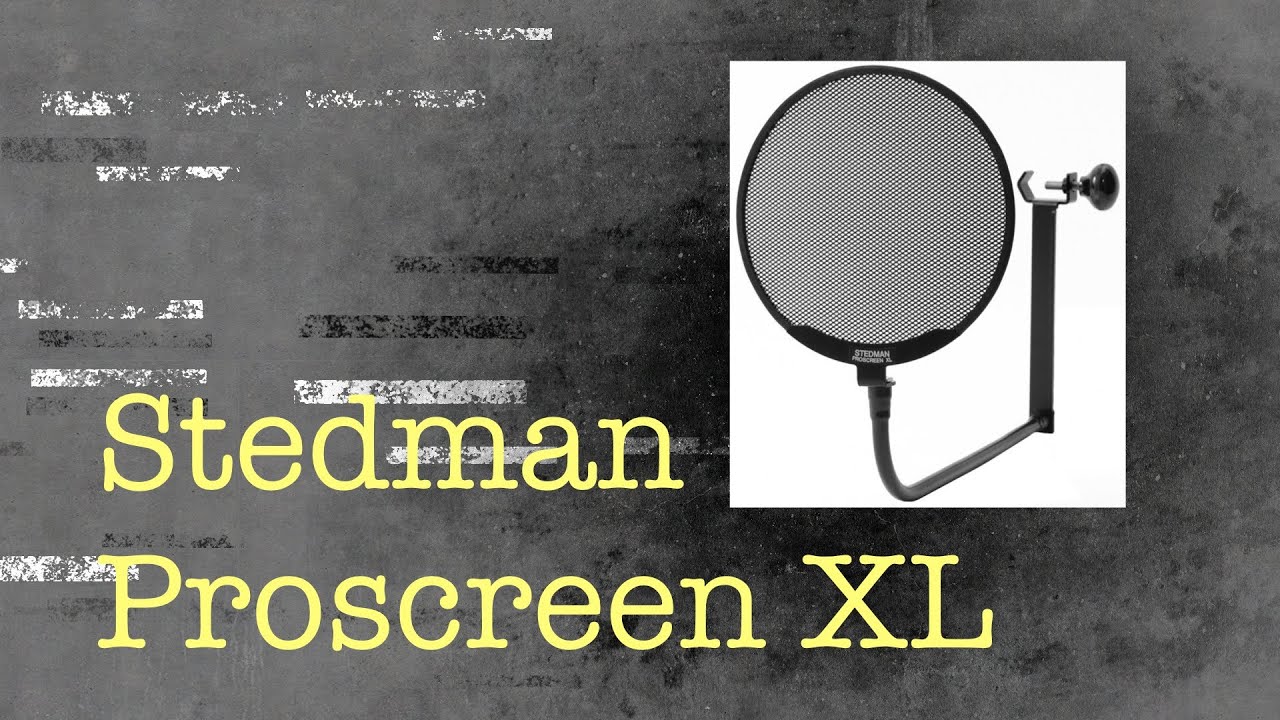 Stedman Proscreen XL Pop Filter Test & Review