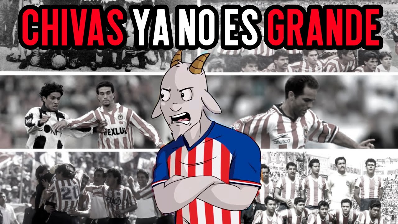 4 Razones por las que Chivas ya no es un equipo grande