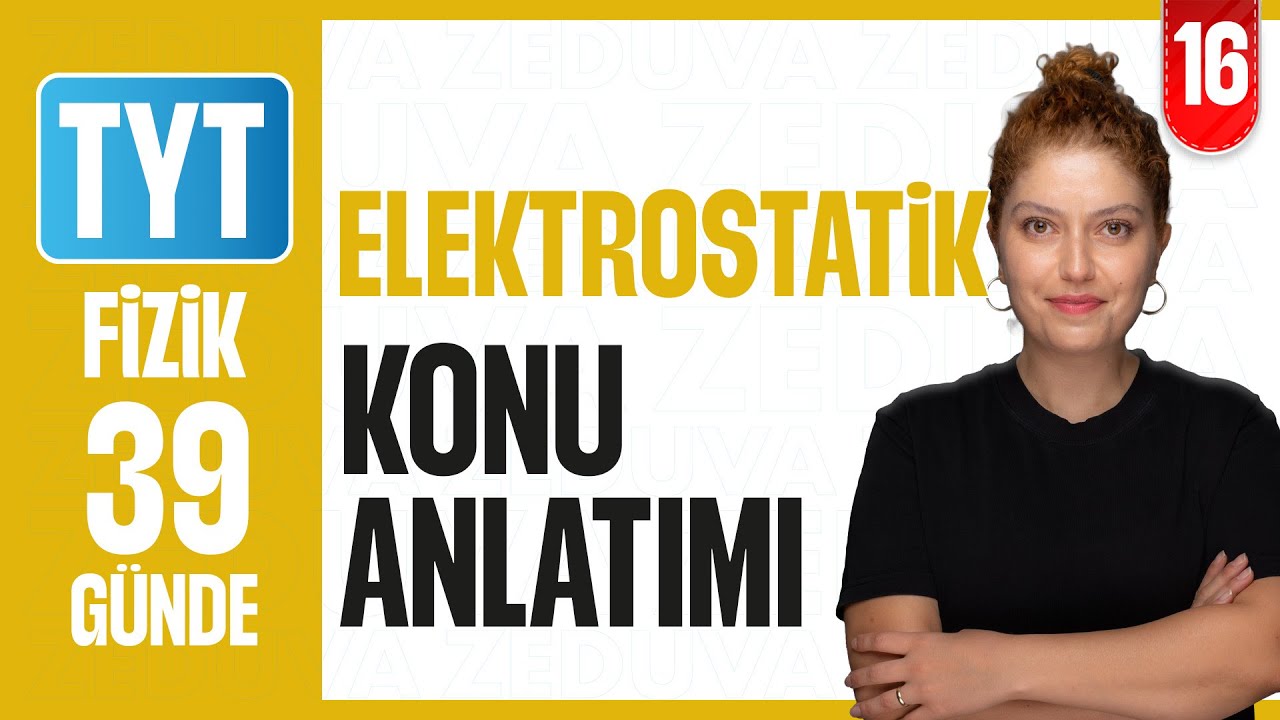 Elektrostatik - Elektrik ve Manyetizma I  39 GÜNDE TYT FİZİK KAMPI 2026 I 16. Gün