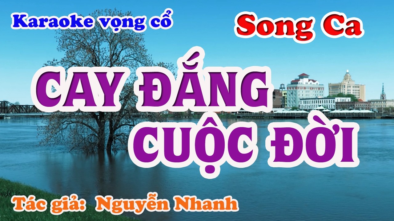 Cay Đắng Cuộc Đời - Karaoke Vọng cổ Song Ca - Tác giả: Nguyễn Nhanh