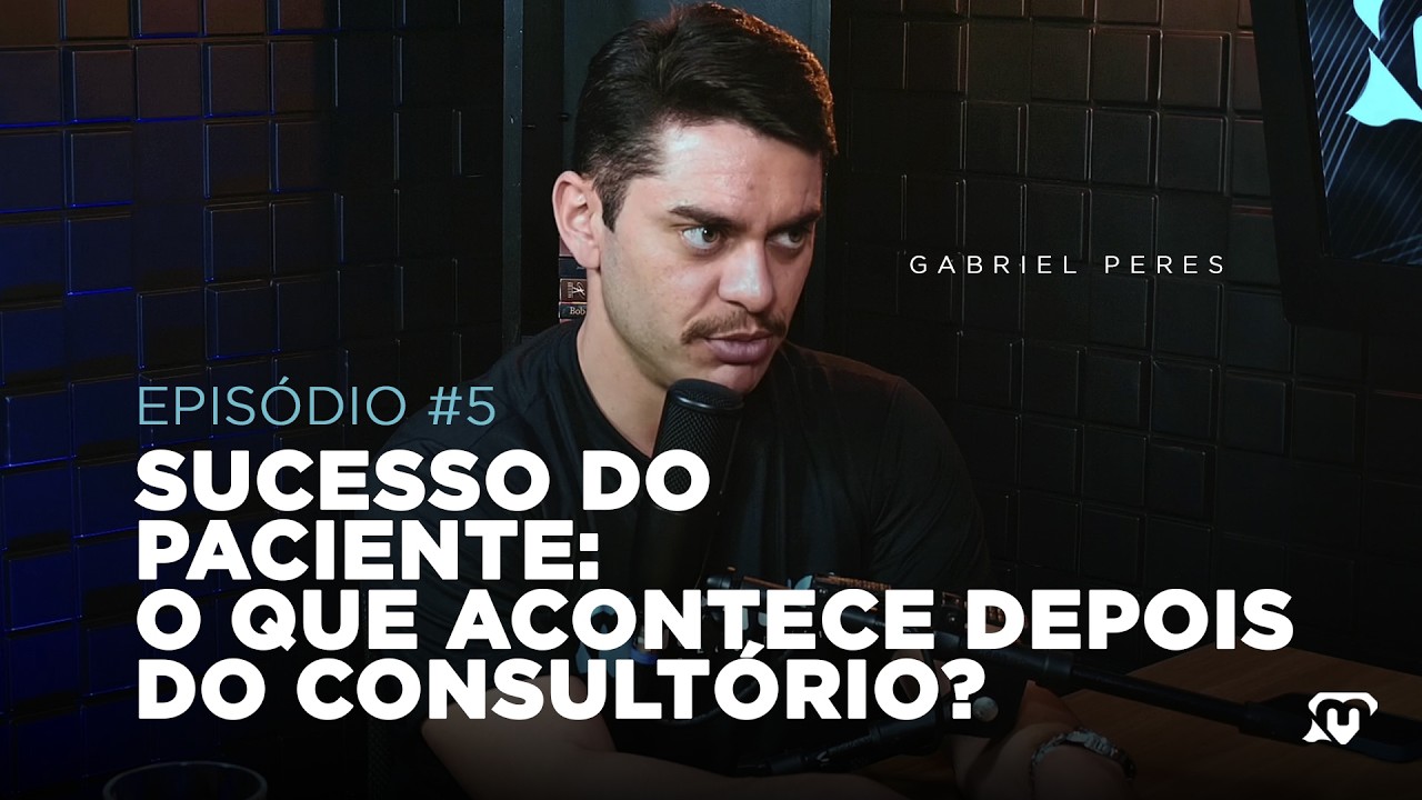 Sucesso do Paciente e Retenção: o que acontece depois do consultório? Super MárcIA Cast #5