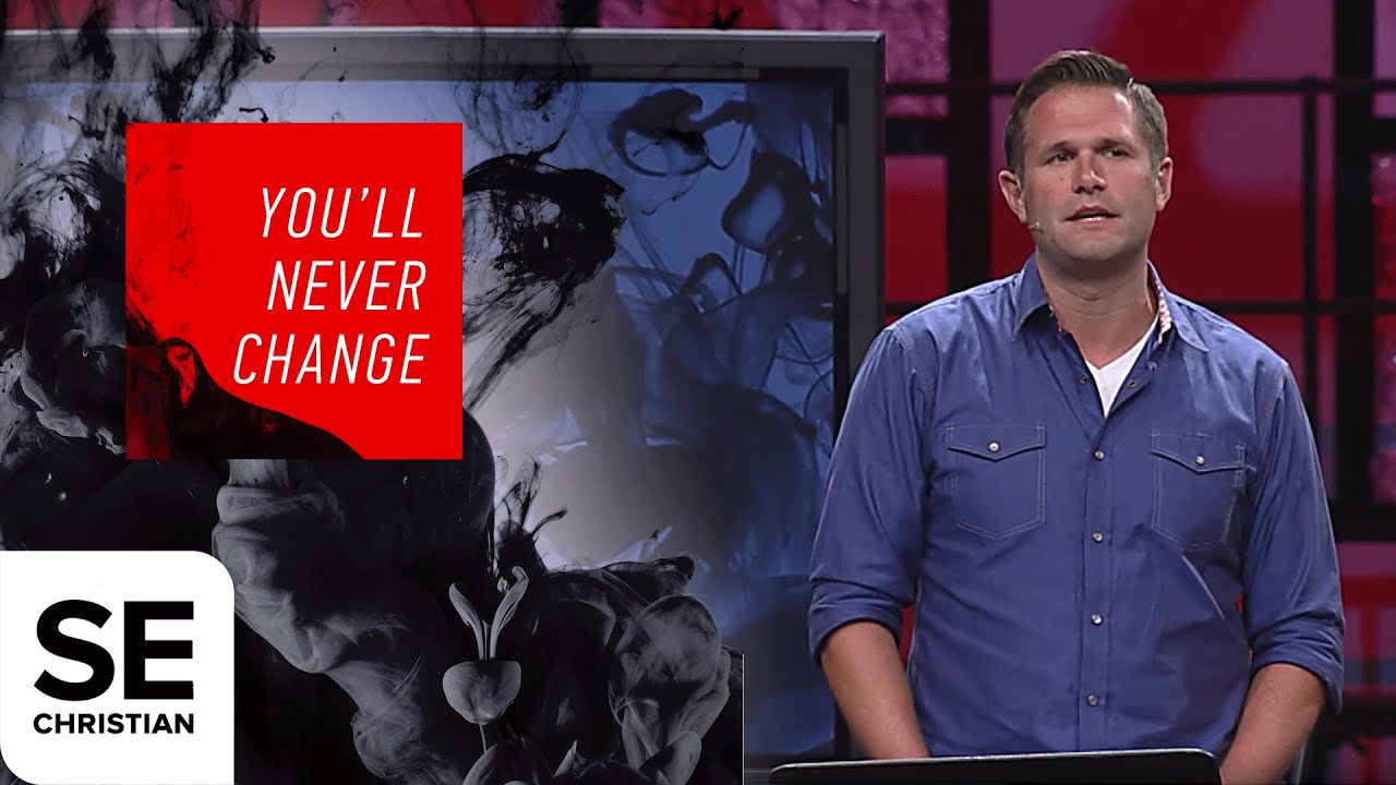 You'll Never Change | FLIP THE SCRIPT | Kyle Idleman