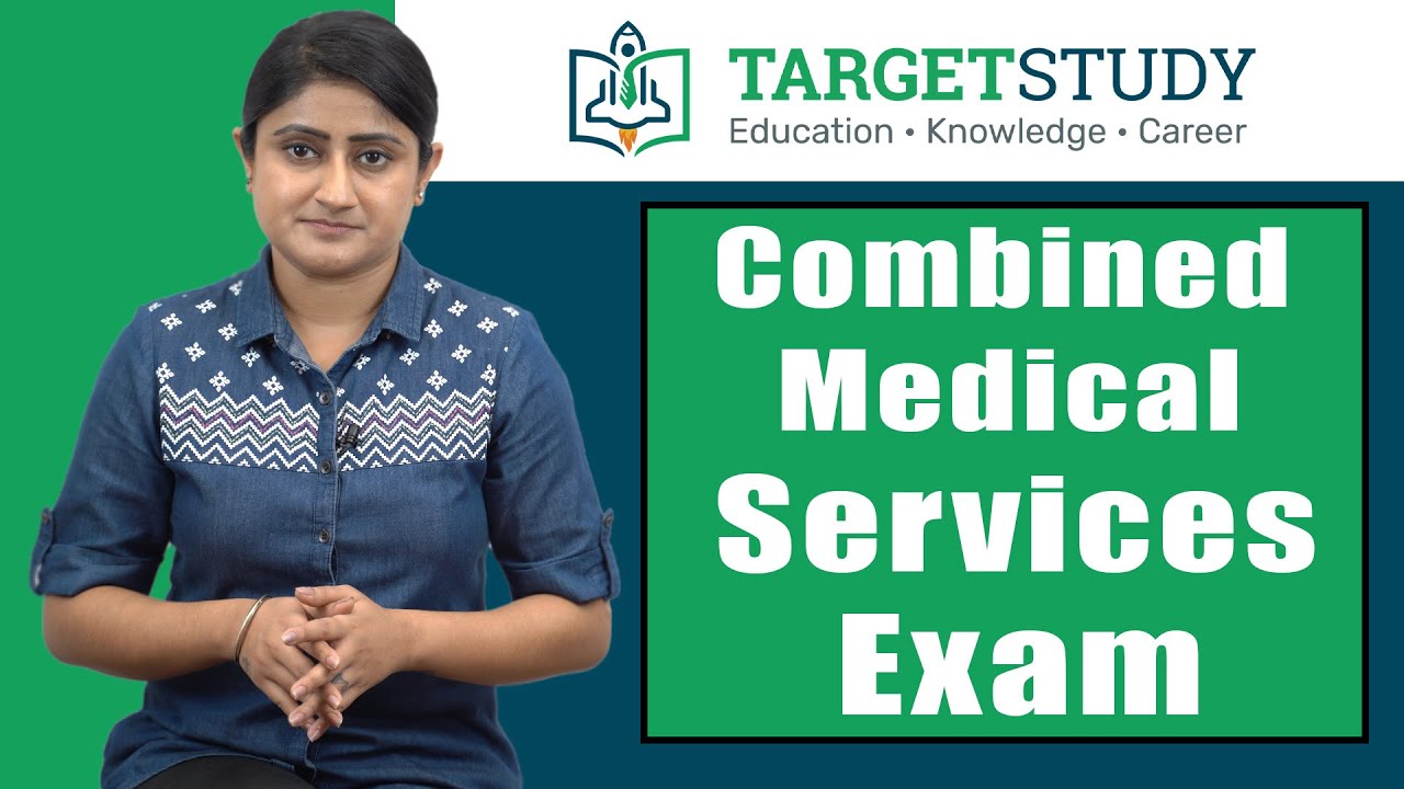 Combined Medical Services Exam or CMS Exam Eligibility, Syllabus, Pattern, Fee, cmse exam