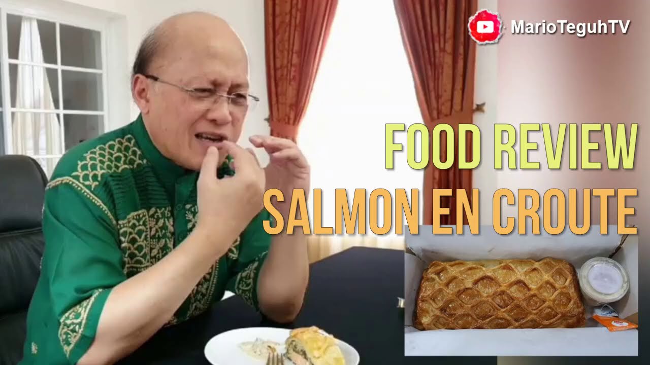 Salmon En Croute - Mario Teguh Food Review