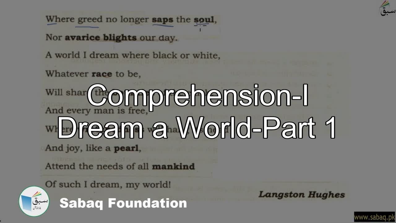 Comprehension-I Dream a World-Part 1, English Lecture | Sabaq.pk