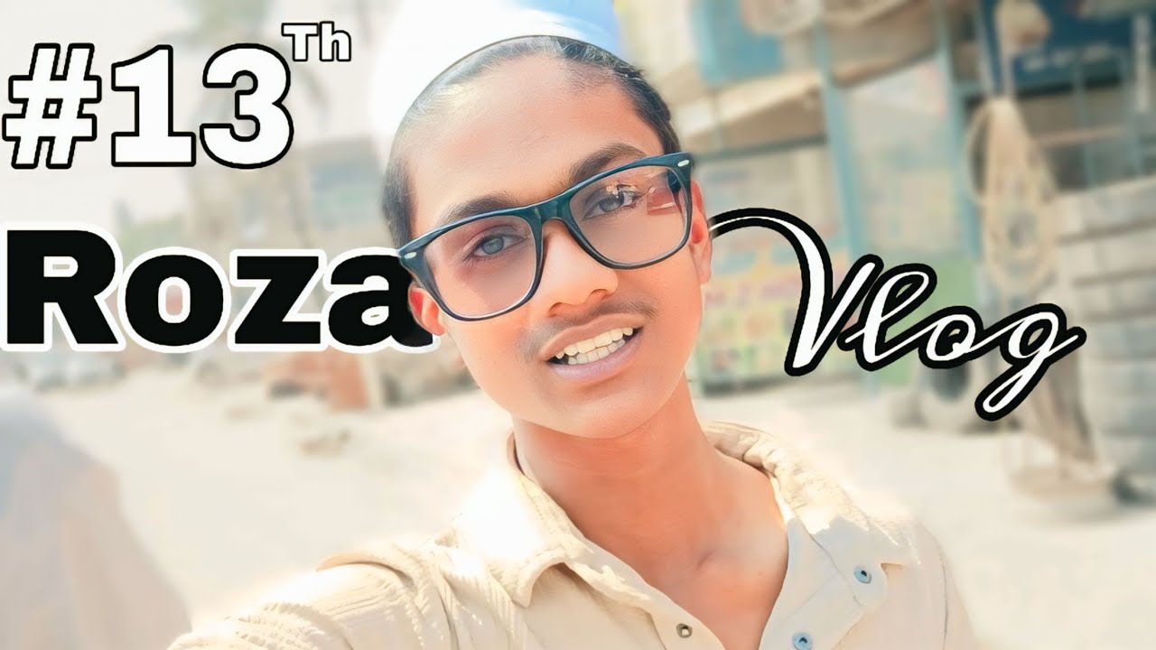 #13th Roza In Ramzan| 2026\ Vlog #izuking96 
