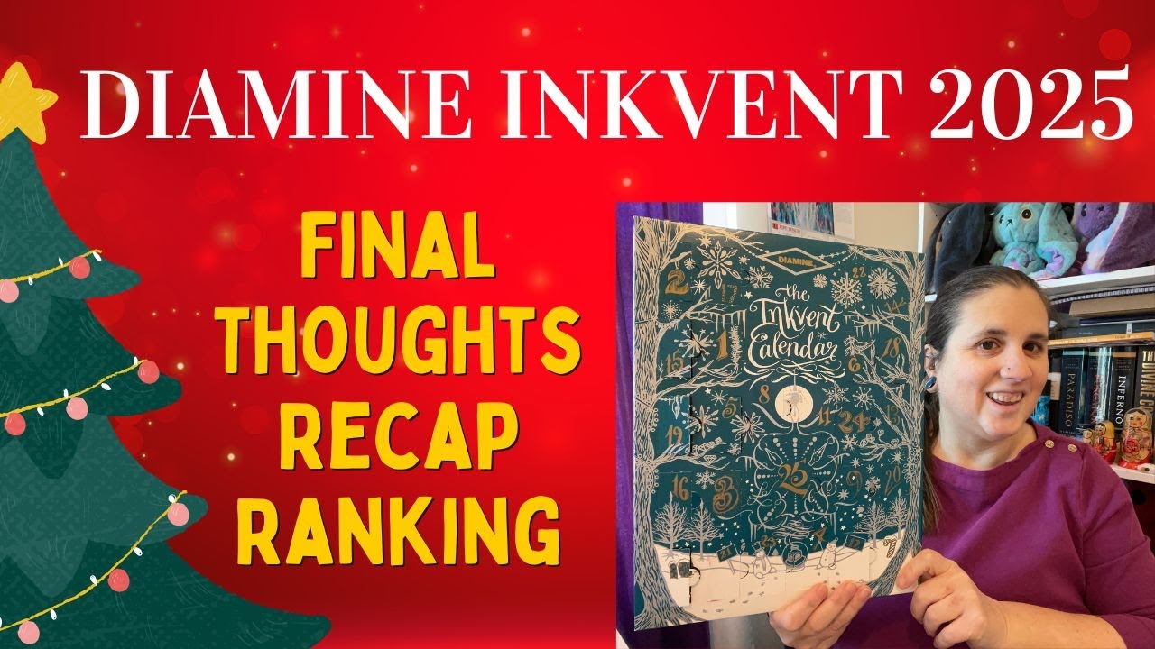 Diamine Inkvent 2025 wrap-up & final thoughts (Ink rankings & types, mistakes made, lessons learnt)