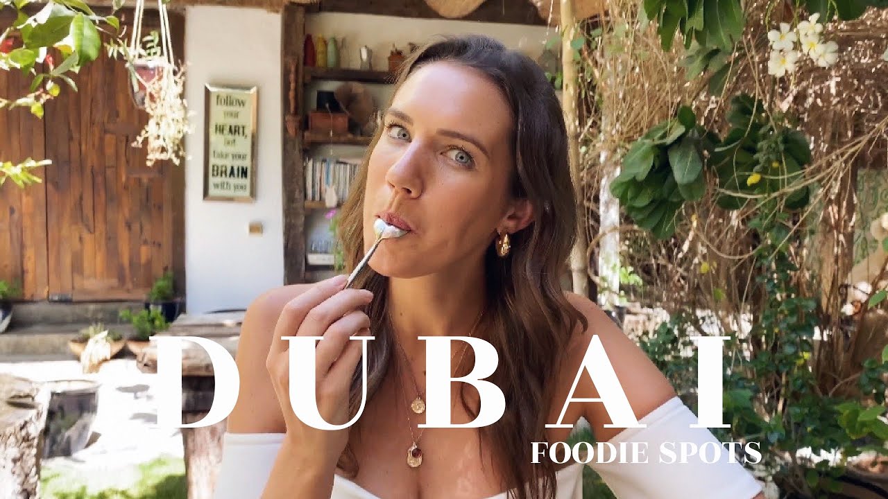 DUBAI FOOD GUIDE | MY FAVOURITE BREAKFAST & LUNCH SPOTS