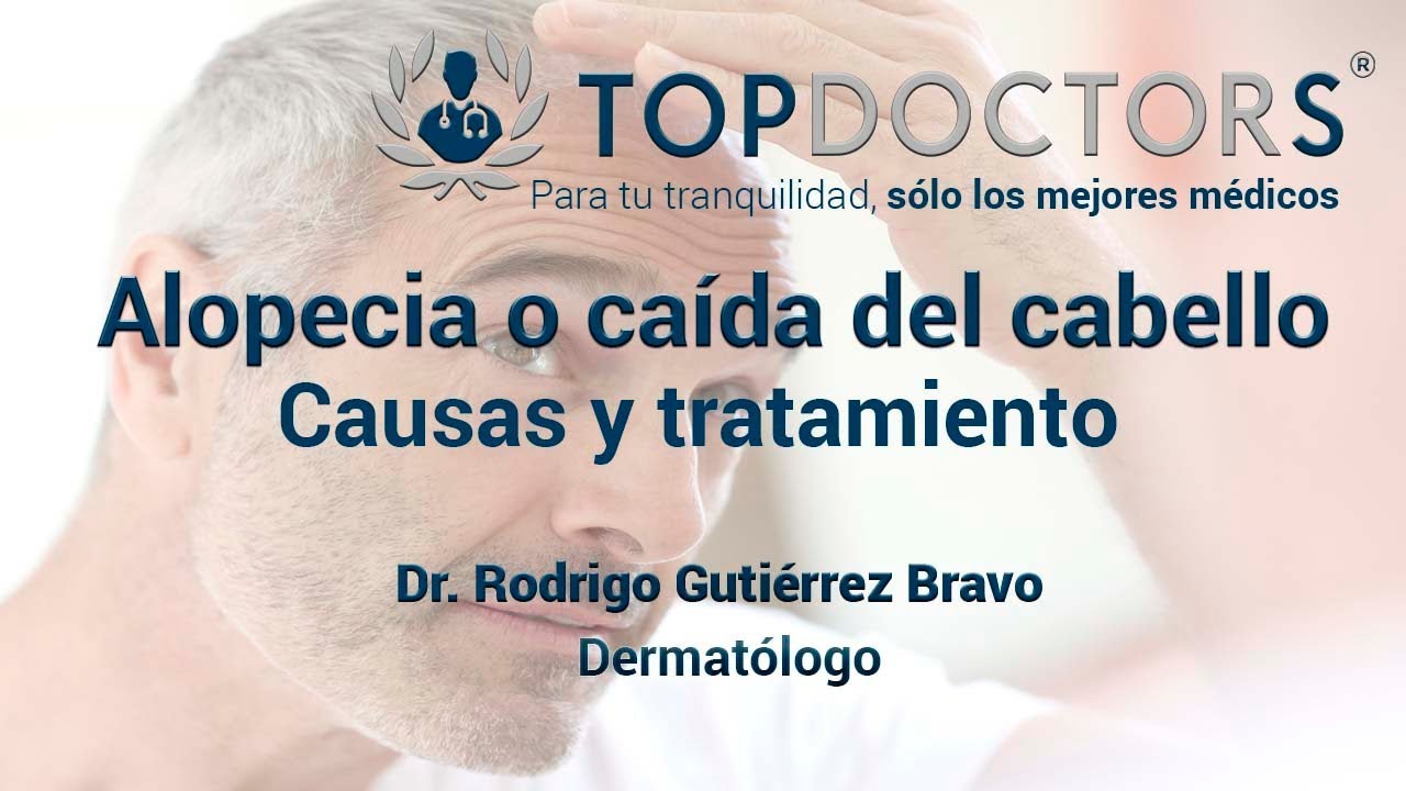 Alopecia o ca&iacute;da del cabello: Causas y tratamiento