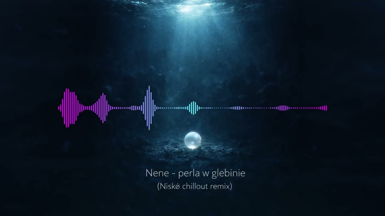 Nene - perła w głębinie (Nisk&oslash; Chillout Remix)