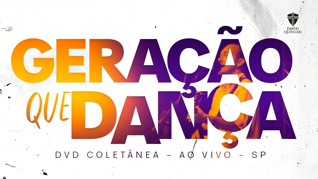 David Quinlan - Geração que Dança - DVD Coletânea - Ao Vivo - SP