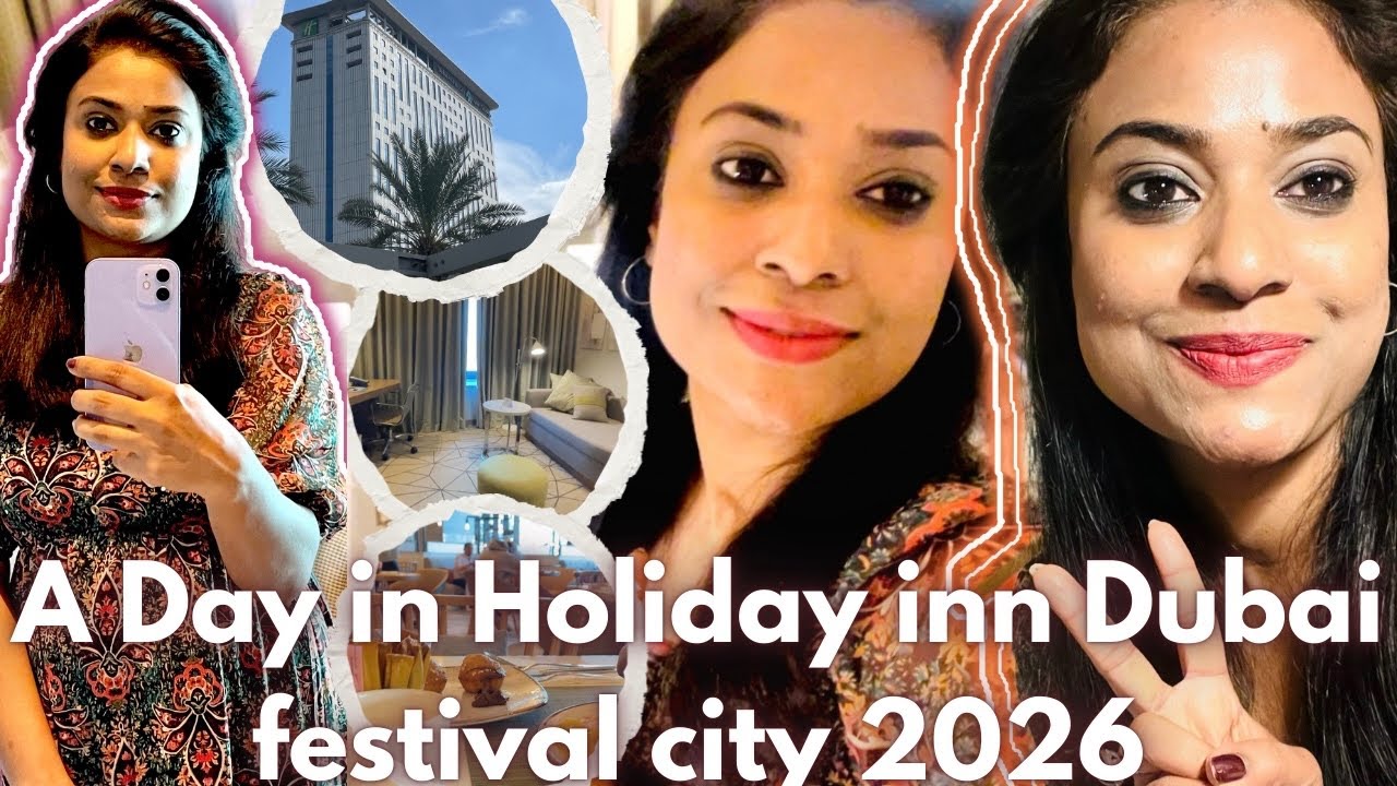 A Day in Holiday Inn Dubai Festival City | Best Hotels to Stay in Dubai | Holiday Inn Dubai 2026