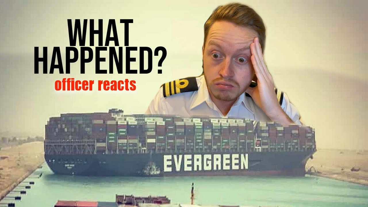 OFFICER REACTS: Huge ship blocking the Suez Canal - Ever Given