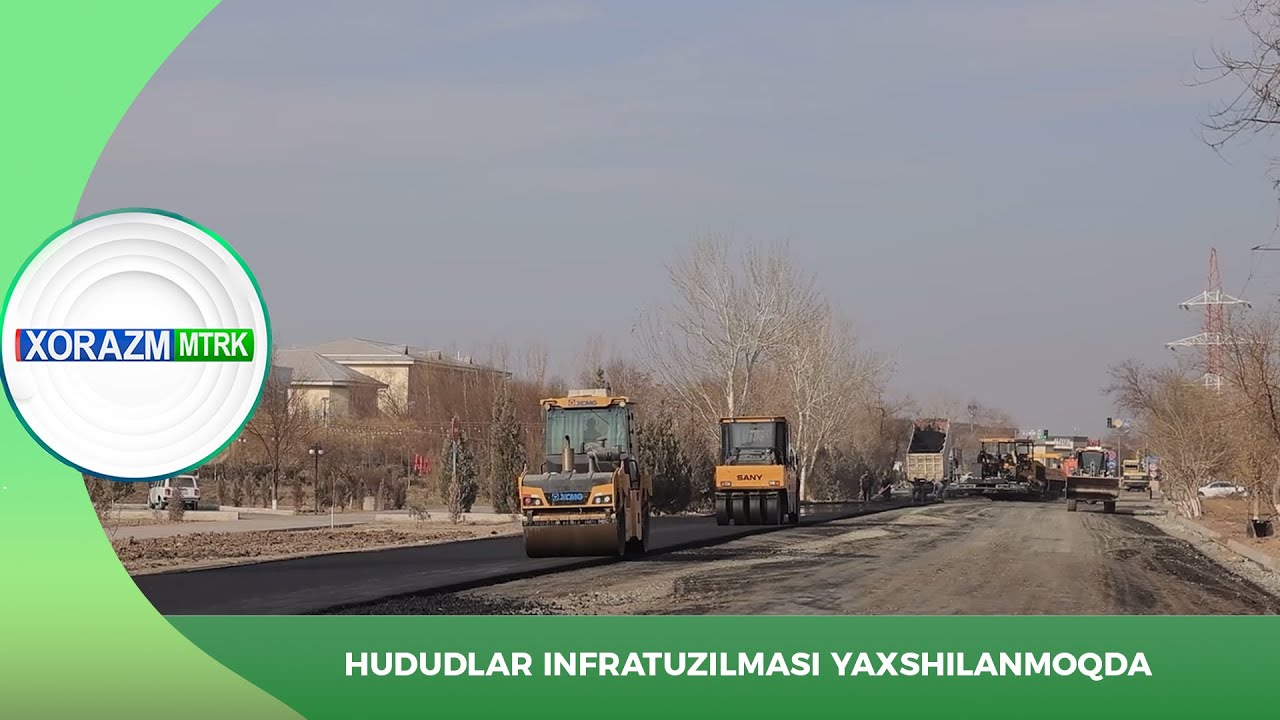 HUDUDLAR INFRATUZILMASI YAXSHILANMOQDA