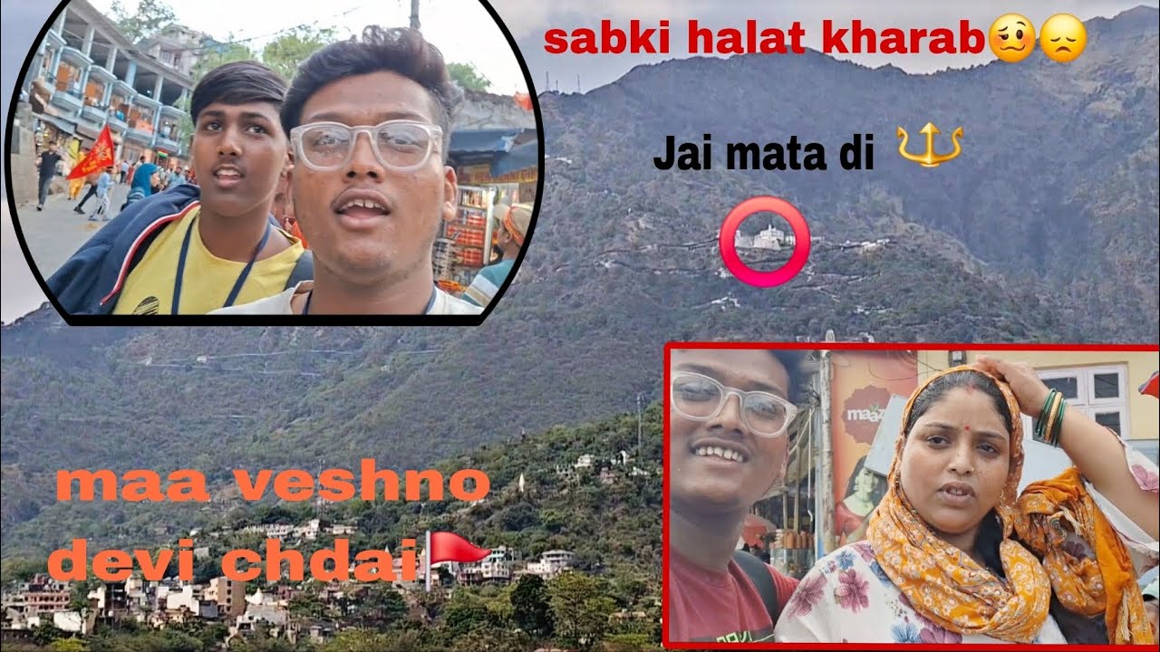 Jai Mata di 🚩🙏veshno devi trip🏔 with family vlogg sabki hui halat kharab 🫡