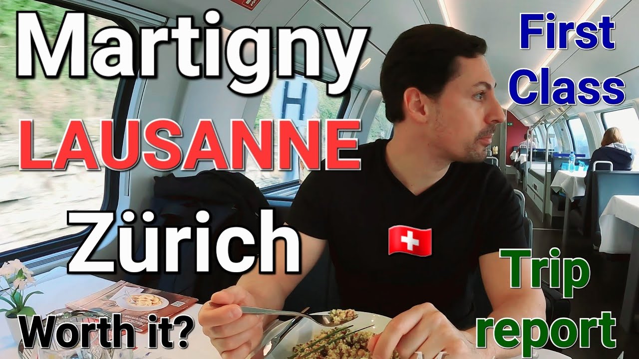 4K 🇨🇭 SBB First Class Martigny 🚆 Lausanne 🚆 Zürich 🍷 Restaurant 🍝 Suiza Trip Report 🎥 Switzerland