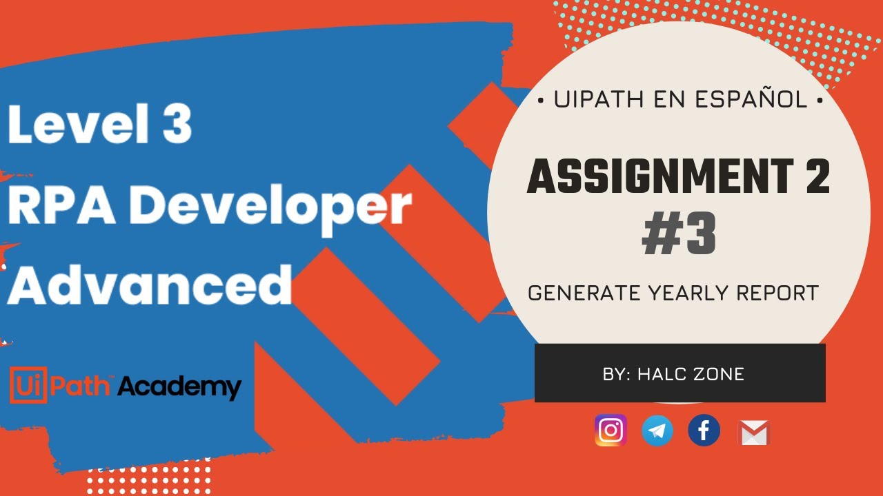 Assignment 2 - Parte 3: Generate Yearly Report - Performer | REFramework | UiPath en Español