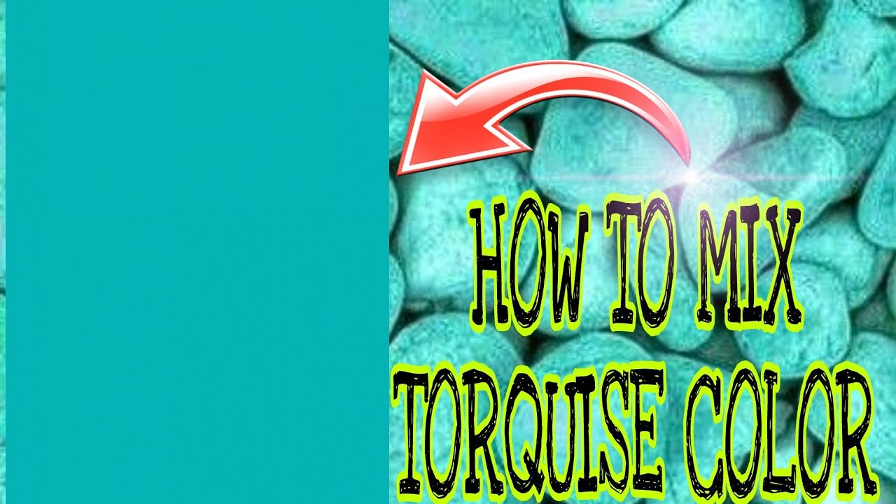 PAANO MAG MIX NG TURQUOISE COLOR /PAINT COLOR MIXING